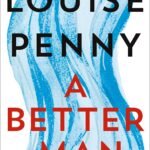 A Better Man  By Louise Penny
