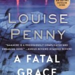 A Fatal Grace  By Louise Penny