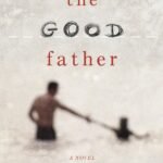 The Good Father By Noah Hawley