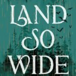 A Land So Wide  By Erin A. Craig