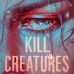 Kill Creatures  By Rory Power