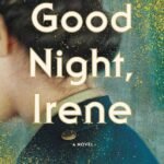 Good Night, Irene By Luis Alberto Urrea