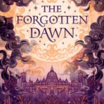 The Forgotten Dawn By Laura A Blake