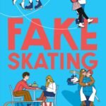Fake Skating  By Lynn Painter