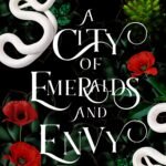 A City of Emeralds and Envy  By Rebecca F. Kenney