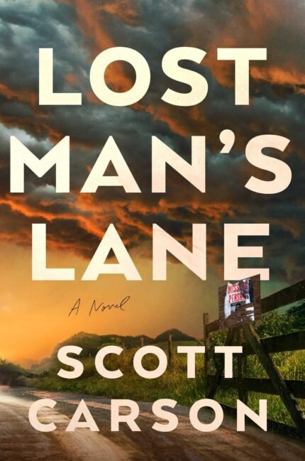 Lost Man's Lane  By Scott Carson