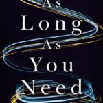 As Long as You Need: Permission to Grieve By J.S. Park