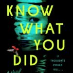 You Know What You Did By K.T. Nguyen