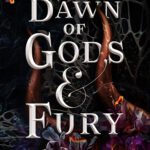 A Dawn of Gods & Fury By K.A. Tucker