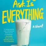 All They Ask Is Everything By Hadley Leggett