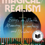 Magical/Realism By Vanessa Angélica Villarreal