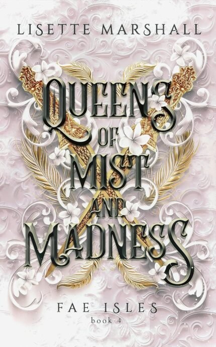 Queens of Mist and Madness By Lisette Marshall
