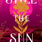 Still the Sun  By Charlie N. Holmberg