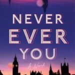 Never Ever You By Sarah Echavarre