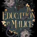 An Education in Malice By S.T. Gibson