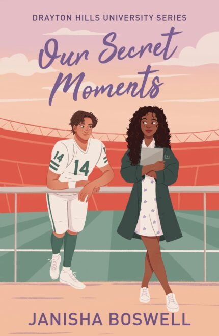 Our Secret Moments  By Janisha Boswell