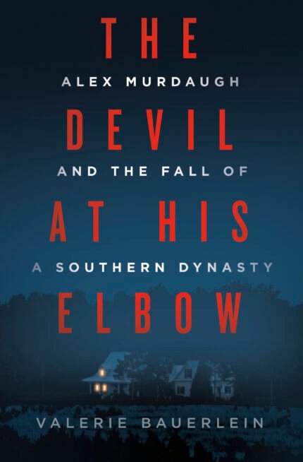 The Devil at His Elbow  By Valerie Bauerlein