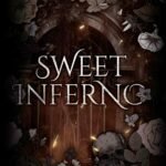 Sweet Inferno By Elliott Rose