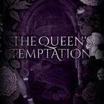 The Queen's Temptation By Elliott Rose