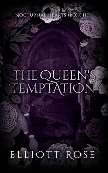 The Queen's Temptation By Elliott Rose