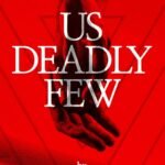Us Deadly Few By Alexis Patton