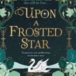 Upon a Frosted Star By M.A. Kuzniar