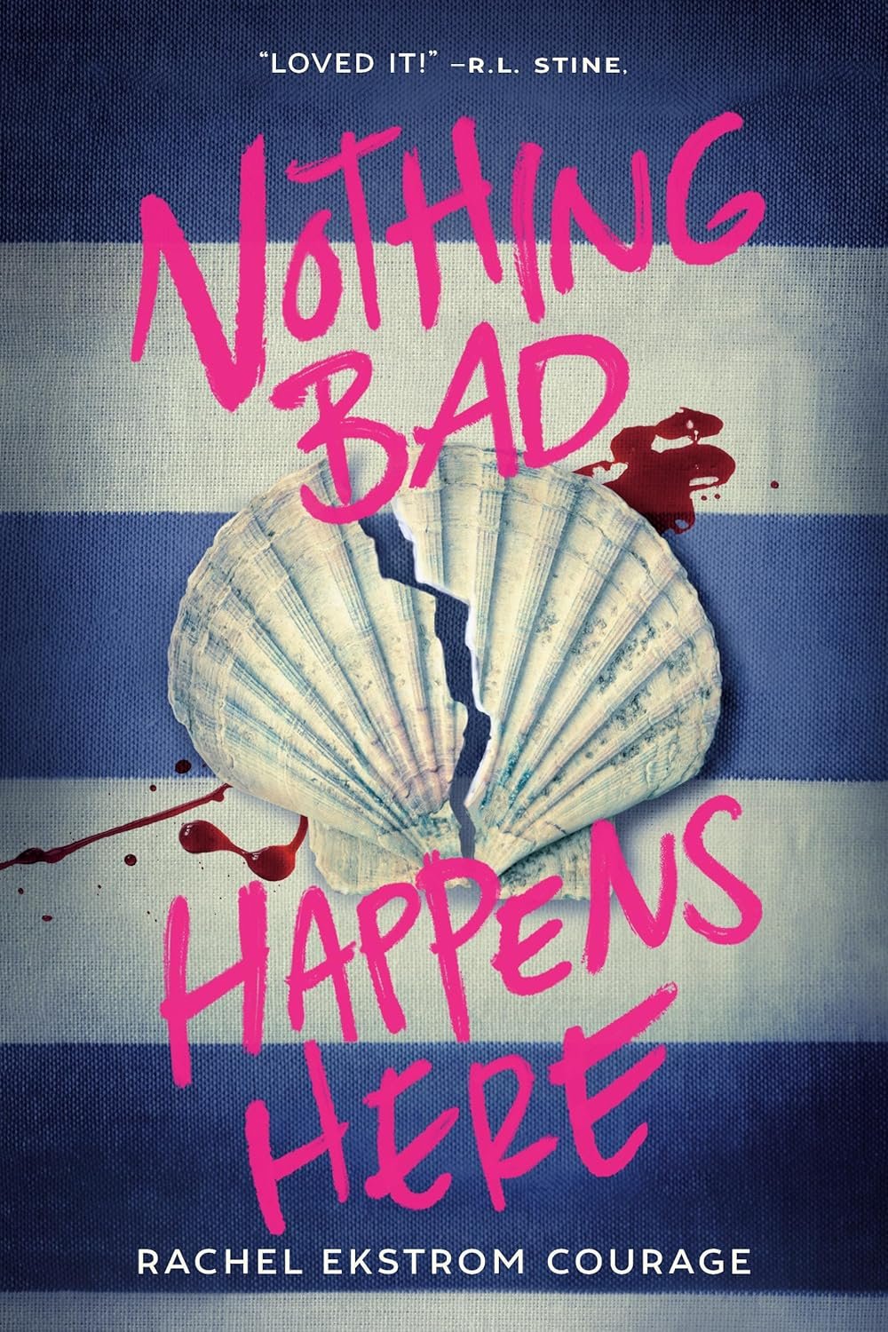 216751044 Nothing Bad Happens Here By Rachel Ekstrom Courage - Image 1