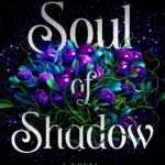 Soul of Shadow  By Emma Noyes