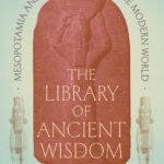 The Library of Ancient Wisdom By Selena Wisnom