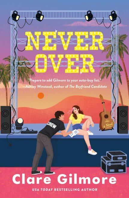 Never Over  By Clare Gilmore