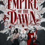 Empire of the Dawn  By Jay Kristoff