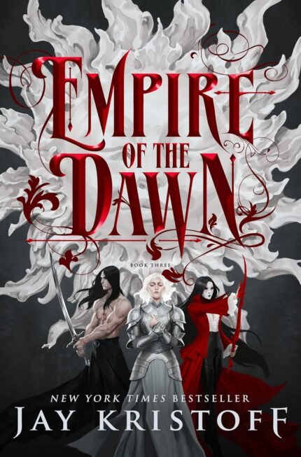 Empire of the Dawn  By Jay Kristoff