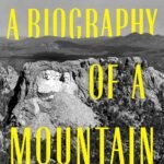 A Biography of a Mountain By Matthew Davis