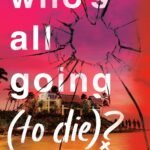 Who's All Going (to Die)? By Lisa Springer