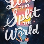 The Love That Split the World By Emily Henry