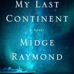 My Last Continent By Midge Raymond