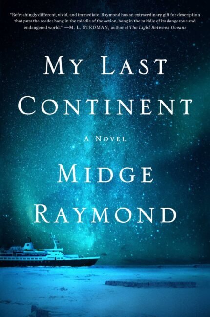 My Last Continent By Midge Raymond