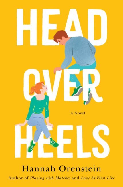 Head Over Heels By Hannah Orenstein