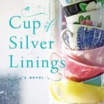 A Cup of Silver Linings By Karen Hawkins