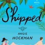 Shipped By Angie Hockman
