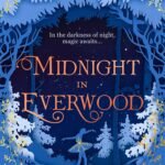 Midnight in Everwood  By M.A. Kuzniar