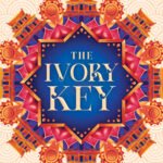 The Ivory Key By  Akshaya Raman