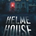 Helme House By J.R. Erickson