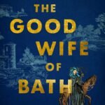 The Good Wife of Bath By Karen Brooks