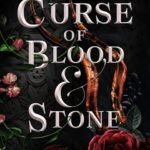 A Curse of Blood & Stone  By K.A. Tucker