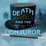 Death and the Conjuror By Tom Mead