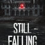 Still Falling By J.R. Erickson