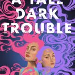 A Tall Dark Trouble By Vanessa Montalban