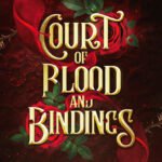 Court of Blood and Bindings  By Lisette Marshall