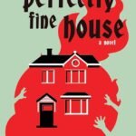 The Perfectly Fine House By Stephen Kozeniewski